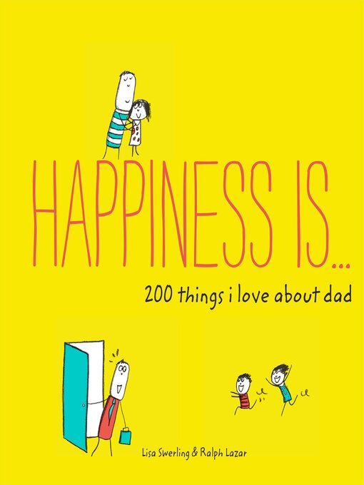 Cover image for Happiness Is . . . 200 Things I Love About Dad